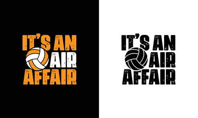 It's an air affair Volleyball Quote T shirt design, typography