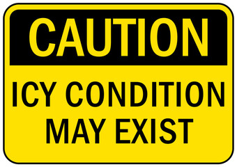Icy warning sign icy condition may exist