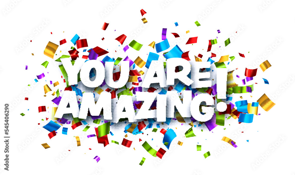 Wall mural you are amazing sign on colorful cut ribbon confetti background. - Wall murals