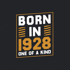 Naklejka premium Born in 1928, One of a kind. Proud 1928 birthday gift