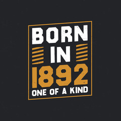 Naklejka premium Born in 1892, One of a kind. Proud 1892 birthday gift