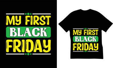 My First Black Friday T-SHirt Design.