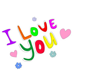 the inscription I love you, valentine's day card, colorful bright inscription