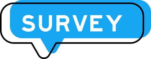 Speech banner and blue shade with word survey on white background