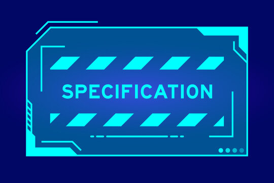 Futuristic hud banner that have word specification on user interface screen on blue background