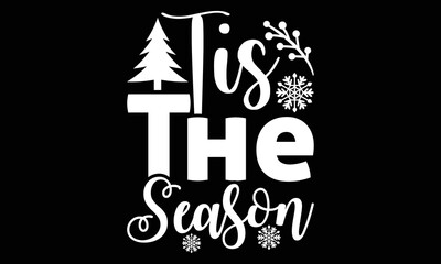 Tis The Season Svg Design, Christmas SVG, Holiday Svg, Christmas Cut File