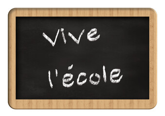 Obraz premium vive l'école écrit sur une ardoise