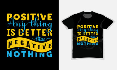 Motivational Typography T-shirt design for fashion apparel printing, poster, Quote, banner, graphics, Colorful abstract with the grunge style,
