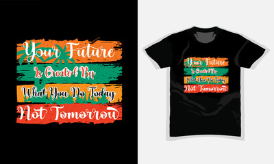 Stylish motivational vintage and Typography T Shirt Design, quotes slogan, Colorful abstract with the grunge, Vector illustration