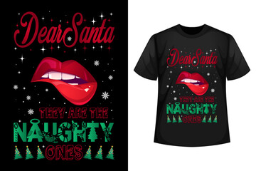 Dear Santa they are the naughty ones - Christmas t-shirt design template
