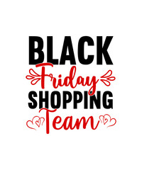 Black Friday SVG Bundle, Black Friday PNG Bundle, Black Friday Crew, Black Friday Squad,Black Friday SVG bundle,Black friday squad, crew,Black friday quotes,Black friday shopping,Tee for Group T Shirt