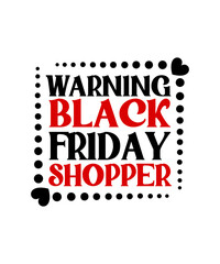 Fototapeta premium Black Friday SVG Bundle, Black Friday PNG Bundle, Black Friday Crew, Black Friday Squad,Black Friday SVG bundle,Black friday squad, crew,Black friday quotes,Black friday shopping,Tee for Group T Shirt