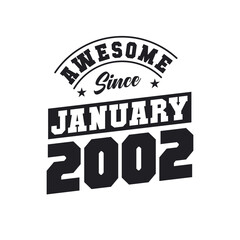 Obraz premium Awesome Since January 2002. Born in January 2002 Retro Vintage Birthday