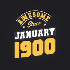 Obraz premium Awesome Since January 1900. Born in January 1900 Retro Vintage Birthday