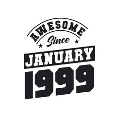 Obraz premium Awesome Since January 1999. Born in January 1999 Retro Vintage Birthday