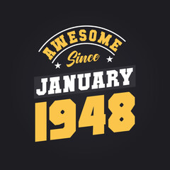 Awesome Since January 1948. Born in January 1948 Retro Vintage Birthday