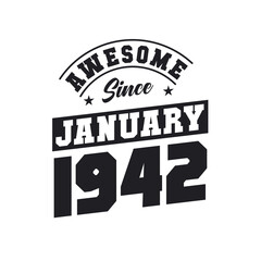 Obraz premium Awesome Since January 1942. Born in January 1942 Retro Vintage Birthday