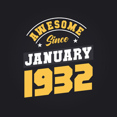 Obraz premium Awesome Since January 1932. Born in January 1932 Retro Vintage Birthday