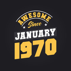 Obraz premium Awesome Since January 1970. Born in January 1970 Retro Vintage Birthday