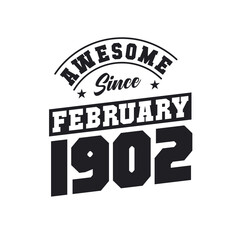 Obraz premium Awesome Since February 1902. Born in February 1902 Retro Vintage Birthday