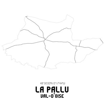 LA PALLU Val-d'Oise. Minimalistic street map with black and white lines.