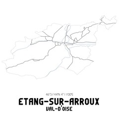 ETANG-SUR-ARROUX Val-d'Oise. Minimalistic street map with black and white lines.