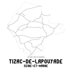 TIZAC-DE-LAPOUYADE Seine-et-Marne. Minimalistic street map with black and white lines.