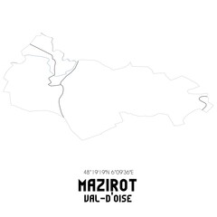 MAZIROT Val-d'Oise. Minimalistic street map with black and white lines.