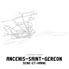 ANCENIS-SAINT-GEREON Seine-et-Marne. Minimalistic street map with black and white lines.