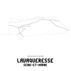 LAVAQUERESSE Seine-et-Marne. Minimalistic street map with black and white lines.