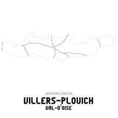 VILLERS-PLOUICH Val-d'Oise. Minimalistic street map with black and white lines.