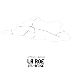 LA ROE Val-d'Oise. Minimalistic street map with black and white lines.