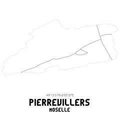 PIERREVILLERS Moselle. Minimalistic street map with black and white lines.