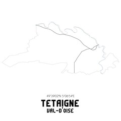 TETAIGNE Val-d'Oise. Minimalistic street map with black and white lines.