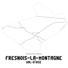 FRESNOIS-LA-MONTAGNE Val-d'Oise. Minimalistic street map with black and white lines.