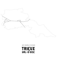 TRIEUX Val-d'Oise. Minimalistic street map with black and white lines.