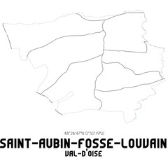SAINT-AUBIN-FOSSE-LOUVAIN Val-d'Oise. Minimalistic street map with black and white lines.
