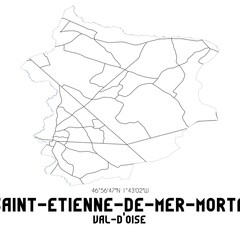 SAINT-ETIENNE-DE-MER-MORTE Val-d'Oise. Minimalistic street map with black and white lines.