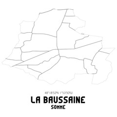 LA BAUSSAINE Somme. Minimalistic street map with black and white lines.