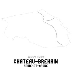CHATEAU-BREHAIN Seine-et-Marne. Minimalistic street map with black and white lines.