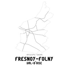 Obraz premium FRESNOY-FOLNY Val-d'Oise. Minimalistic street map with black and white lines.