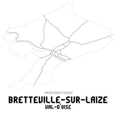 BRETTEVILLE-SUR-LAIZE Val-d'Oise. Minimalistic street map with black and white lines.