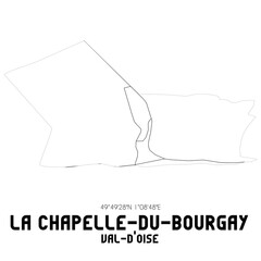 LA CHAPELLE-DU-BOURGAY Val-d'Oise. Minimalistic street map with black and white lines.