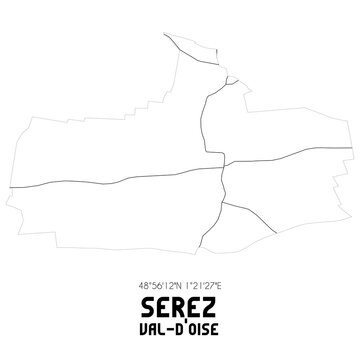 SEREZ Val-d'Oise. Minimalistic street map with black and white lines.