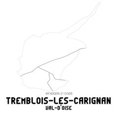 TREMBLOIS-LES-CARIGNAN Val-d'Oise. Minimalistic street map with black and white lines.