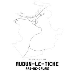 AUDUN-LE-TICHE Pas-de-Calais. Minimalistic street map with black and white lines.