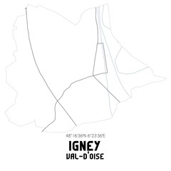 Fototapeta na wymiar IGNEY Val-d'Oise. Minimalistic street map with black and white lines.