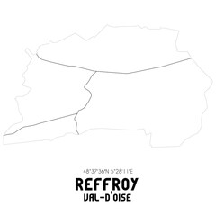 REFFROY Val-d'Oise. Minimalistic street map with black and white lines.