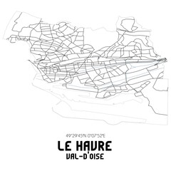LE HAVRE Val-d'Oise. Minimalistic street map with black and white lines.
