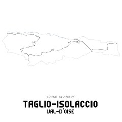 TAGLIO-ISOLACCIO Val-d'Oise. Minimalistic street map with black and white lines.
